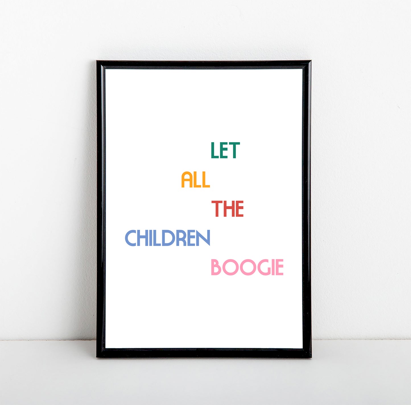 Let All The Children Boogie Art Print