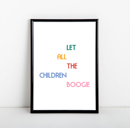 Let All The Children Boogie Art Print