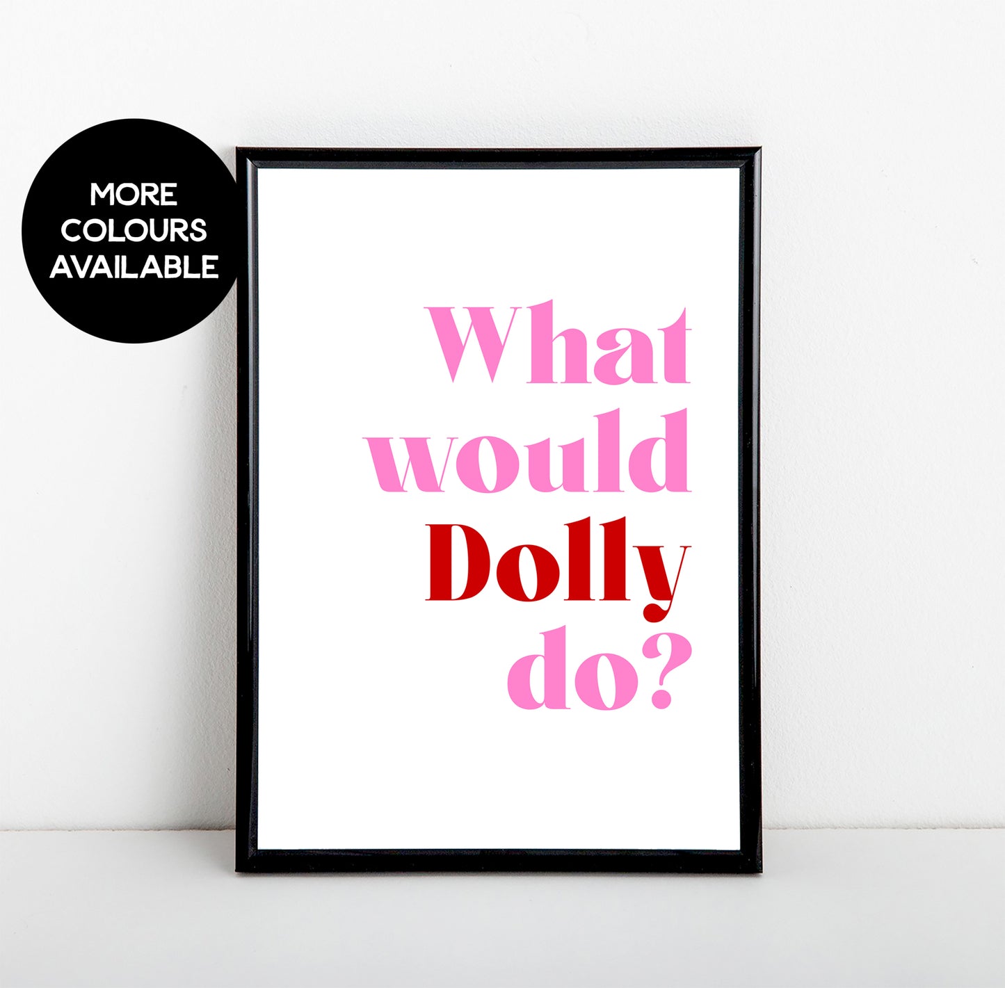 What Would Dolly Do Art Print