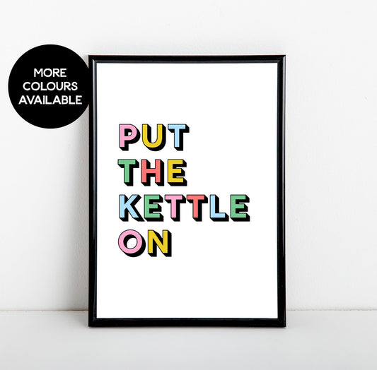 Put The Kettle On Art Print