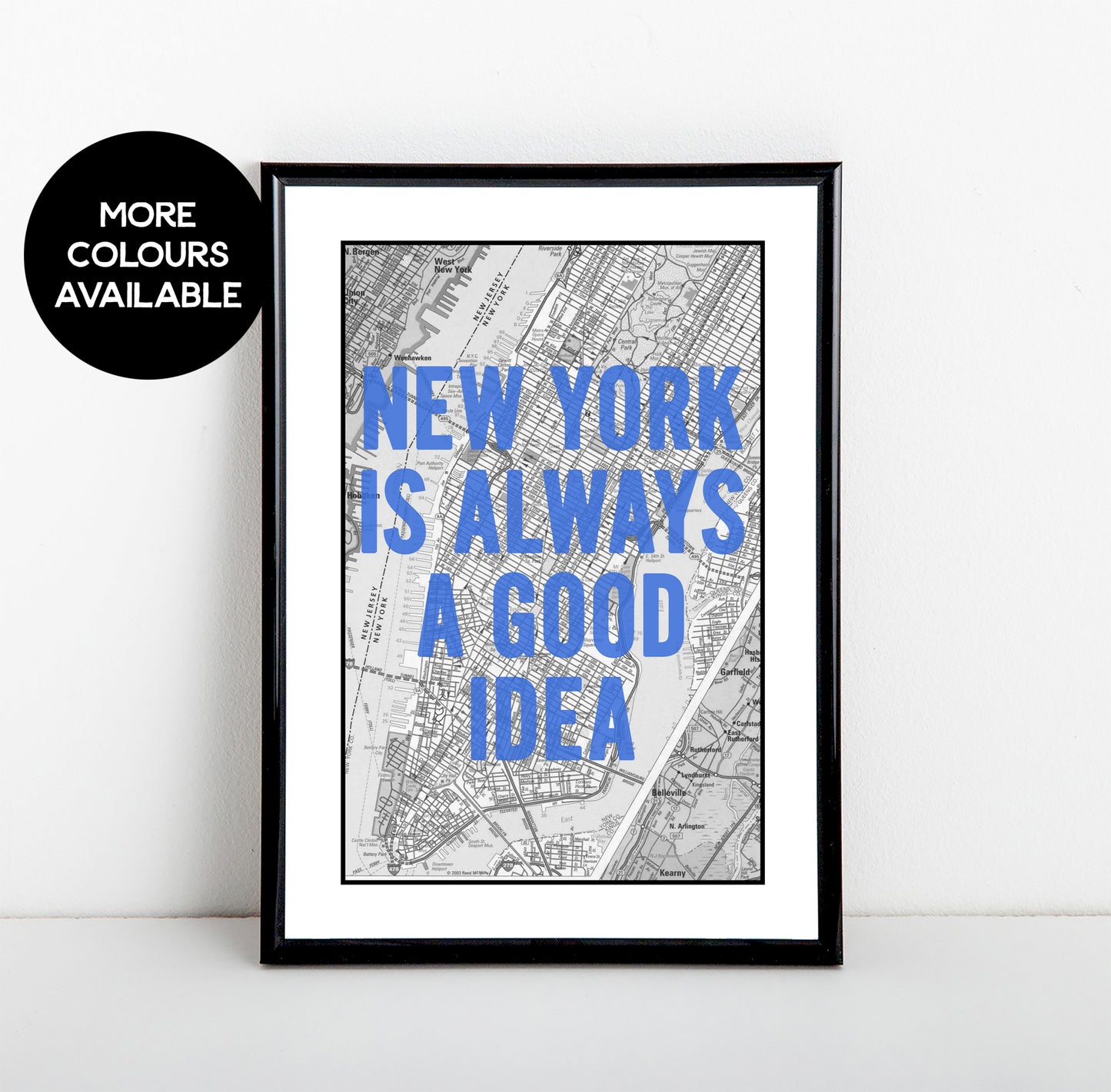 New York is Always a Good Idea Art Print