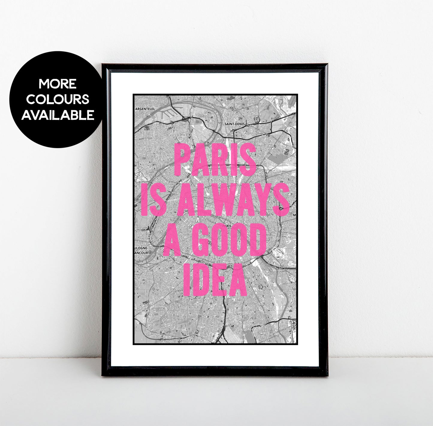 Paris is Always a Good Idea Art Print