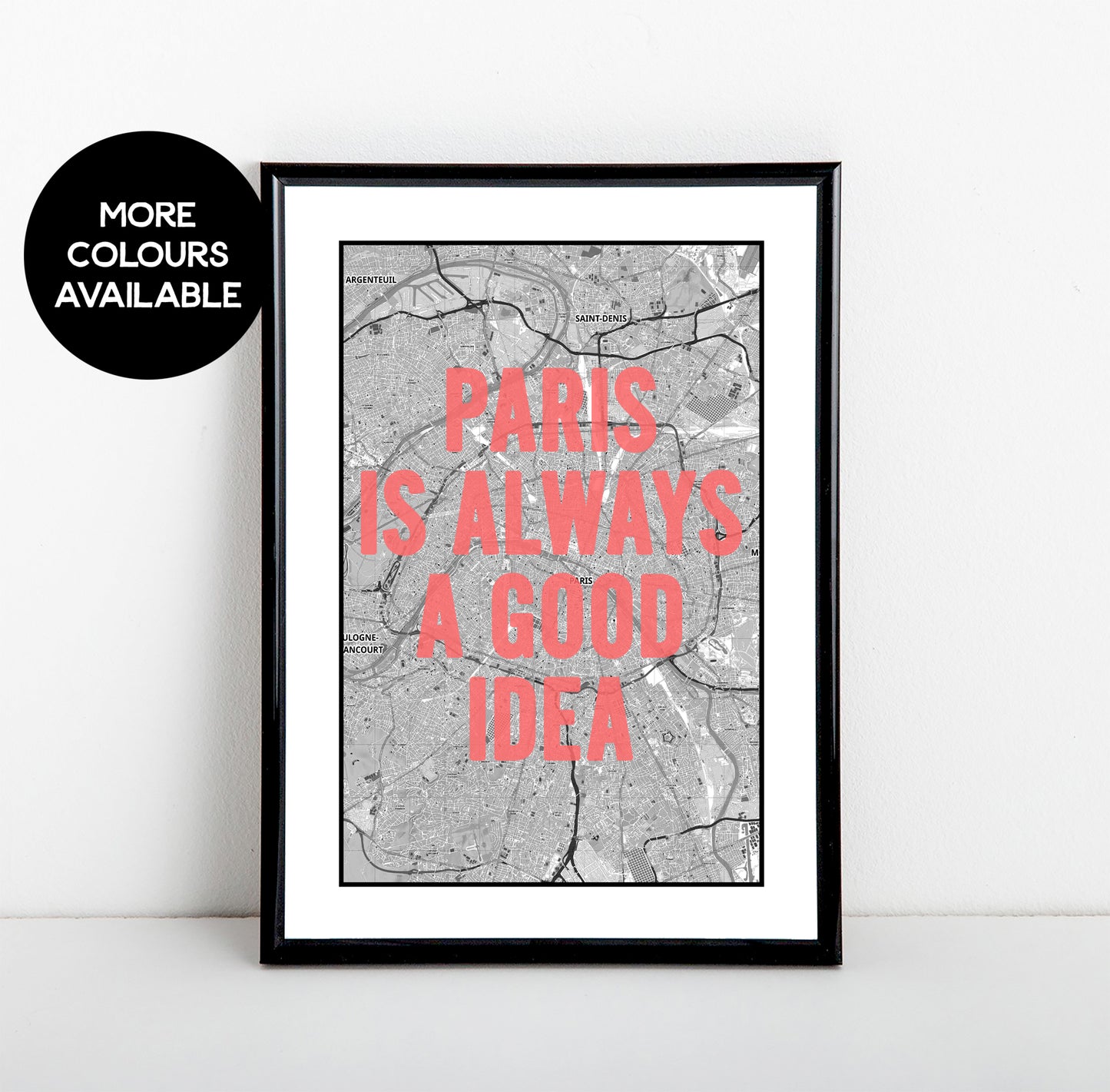 Paris is Always a Good Idea Art Print