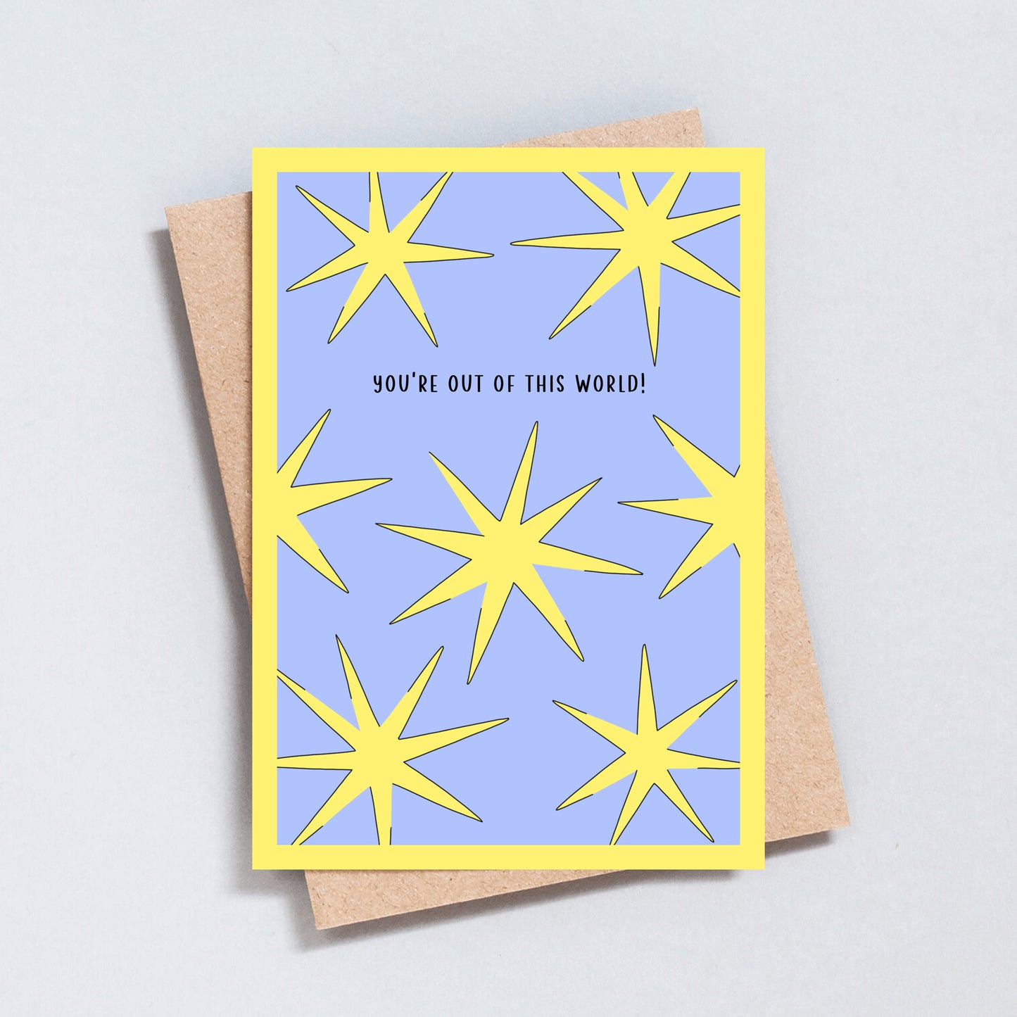 You're Out Of This World Greeting Card