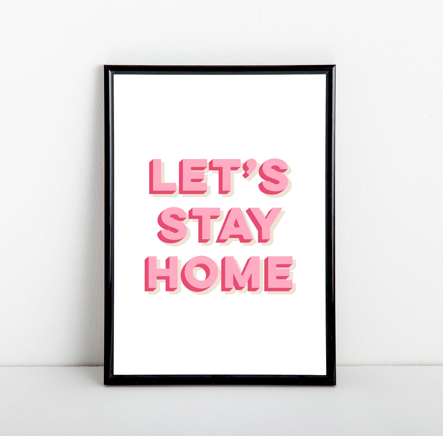 Let's Stay Home Art Print