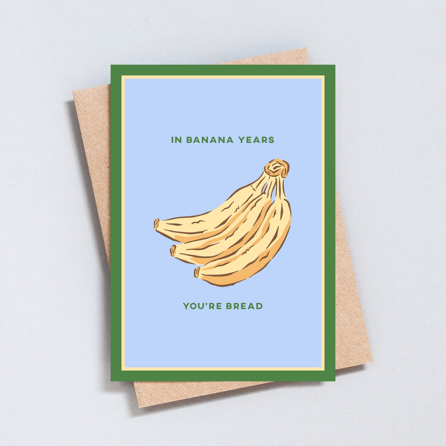In Banana Years You're Bread, Birthday Card