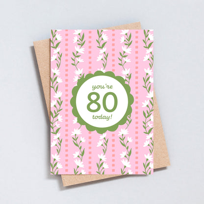 You're 80 Today Floral Stripe Birthday Card