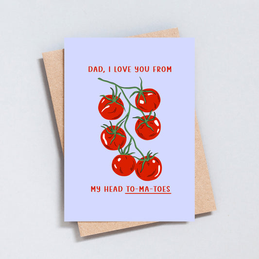 I Love You from My Head To-Ma-Toes Greeting Card