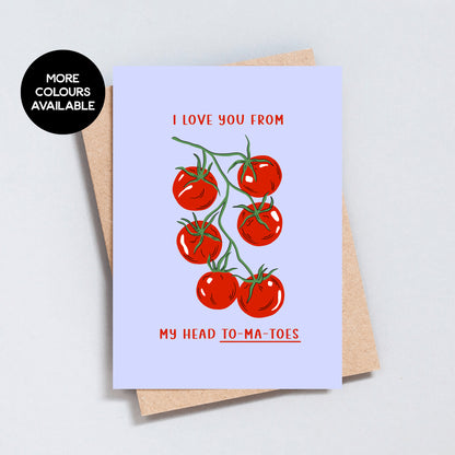 Tomatoes Pun Greeting Card